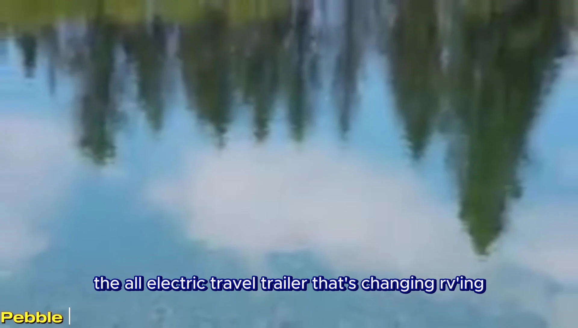 Pebble Flow all-electric travel trailer exterior shot.
